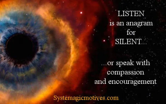 LISTEN is an anagram for SILENT