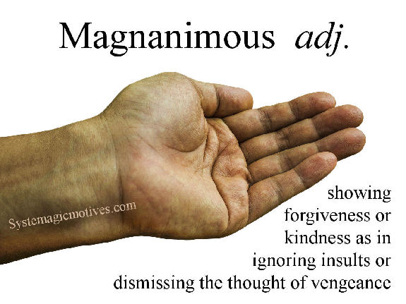 magnanimous