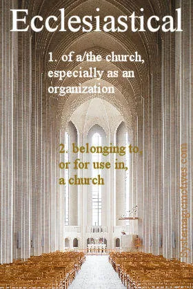 Graphic Definition of Ecclesiastical
