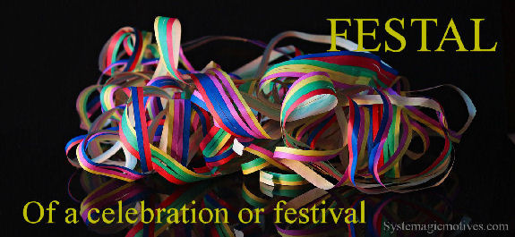 Festal - Of a celebration or festival