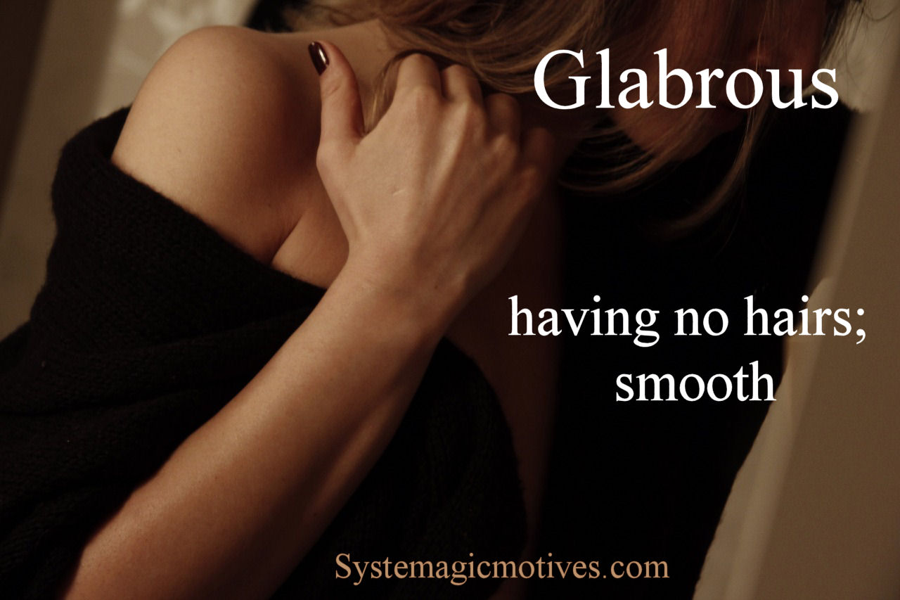 Graphic Definition of Glabrous