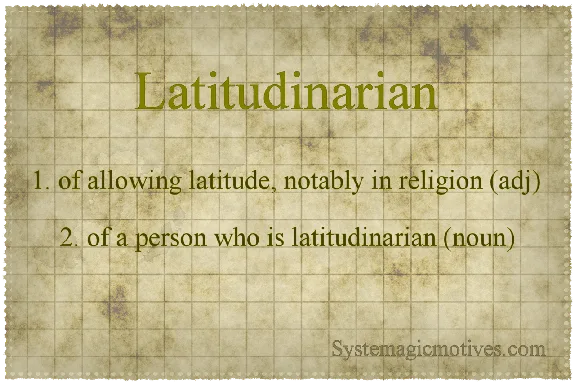 Graphic Definition of Latitudinarian