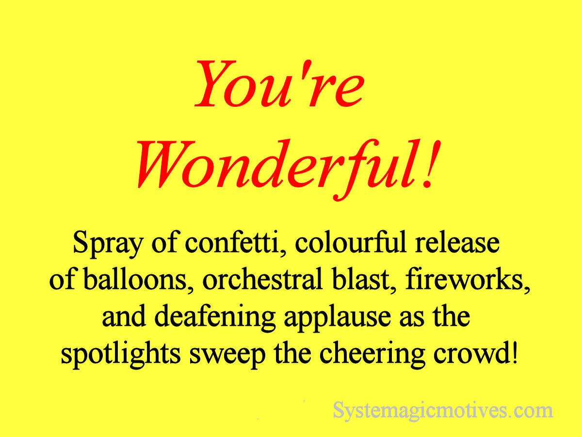You're Wonderful – 'Spray of confetti, colourful release of balloons...'